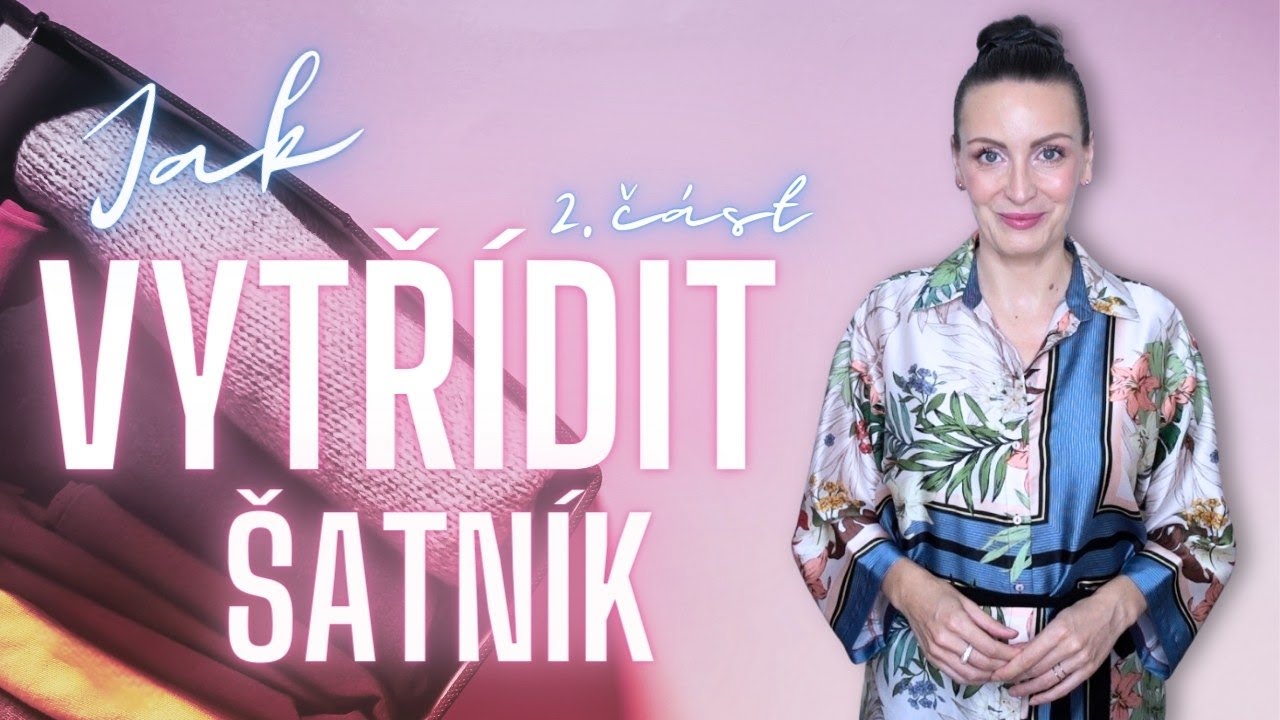 Jak vytřídit šatník | 2. díl |❗️Odhalte nový pohled na třídění oblečení❗️| Informace a vzorce |