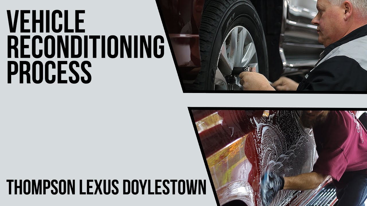 Thompson Lexus Pre-Owned Vehicle Reconditioning Process