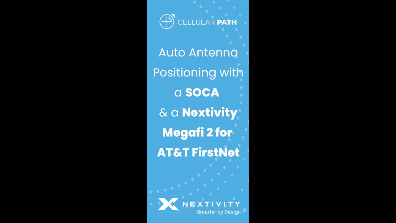 Automated antenna setup with SOCA & MegaFi 2 HPUE for FirstNet.