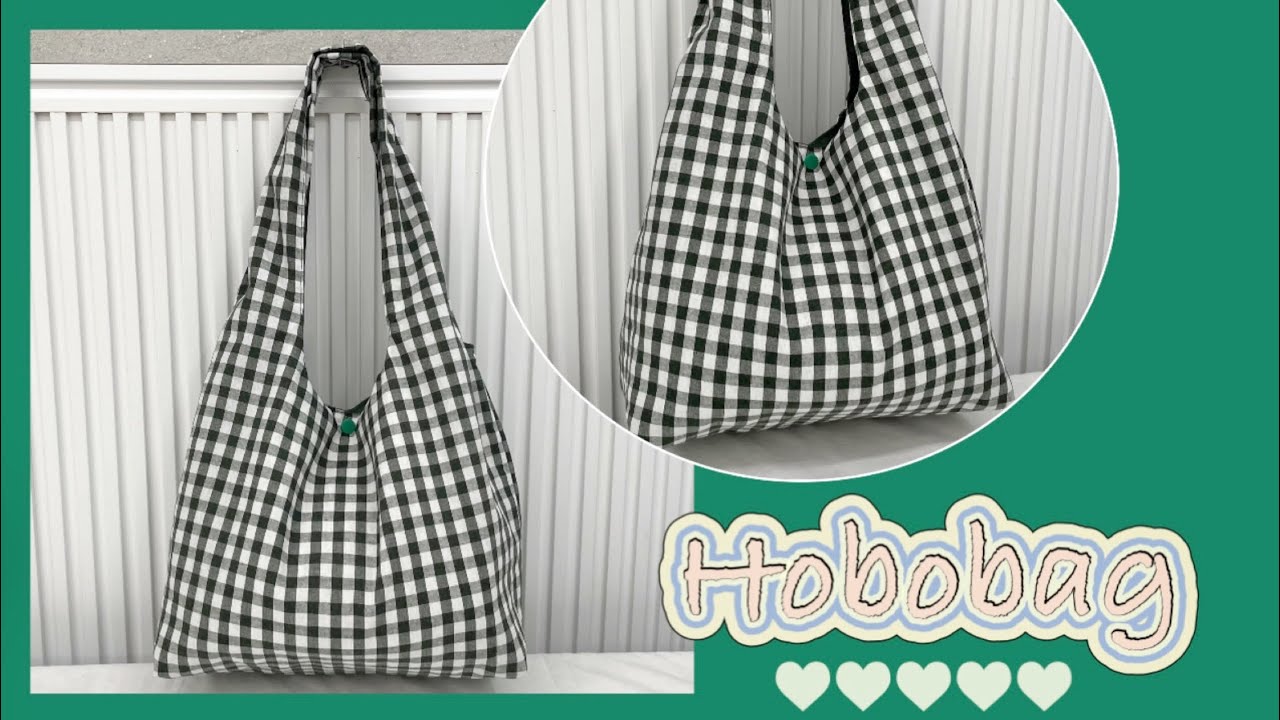 DIY | Handmade Hobobag / 핸드메이드 호보백 만들기 / 호보백 만들기 / 가방 만들기 / 가방 추천 / 재봉틀 배우기 💚