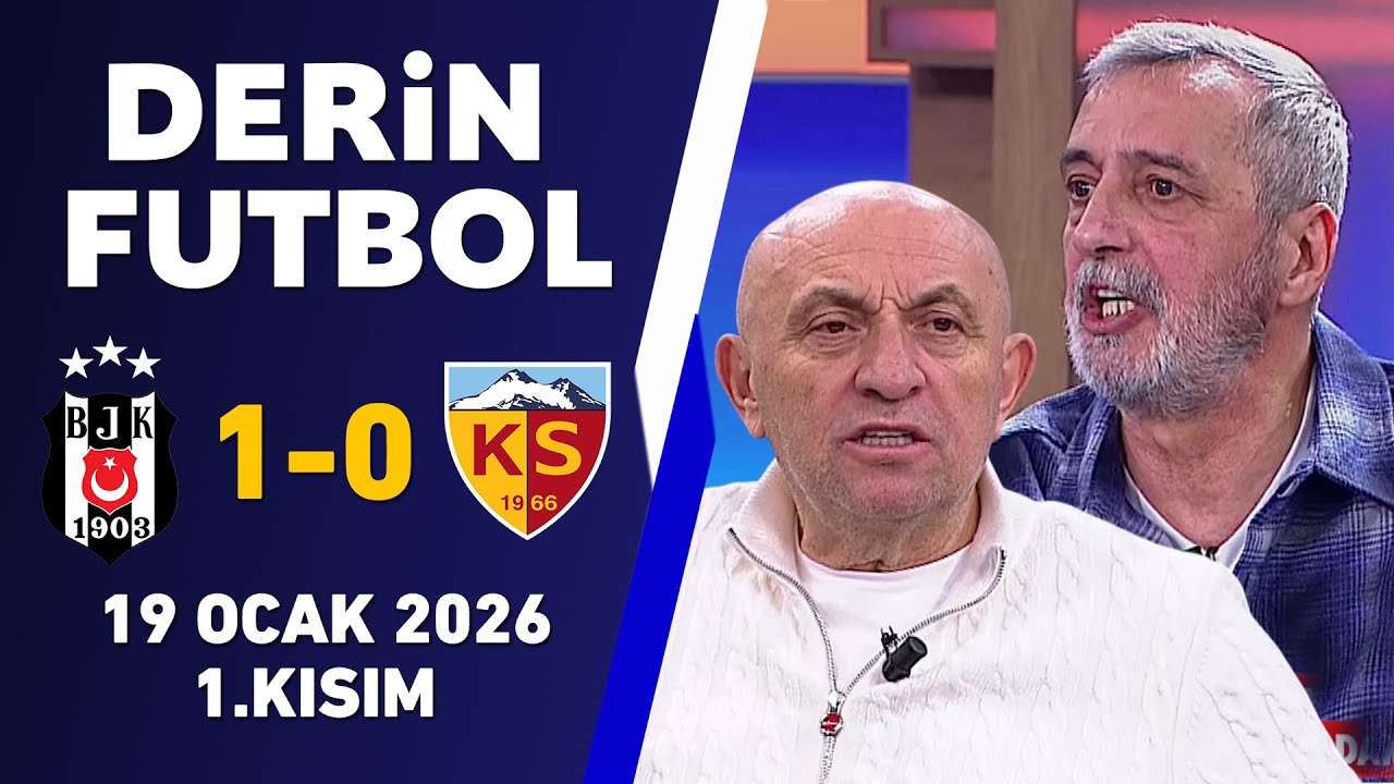 Derin Futbol 19 Ocak 1.Kısım / Beşiktaş 1-0 Kayserispor