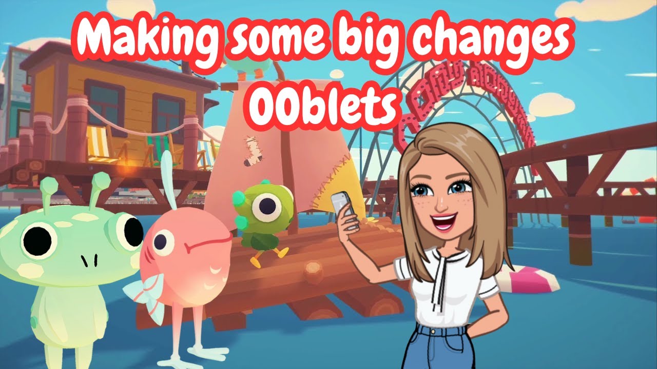 Making Big changes! Ooblets