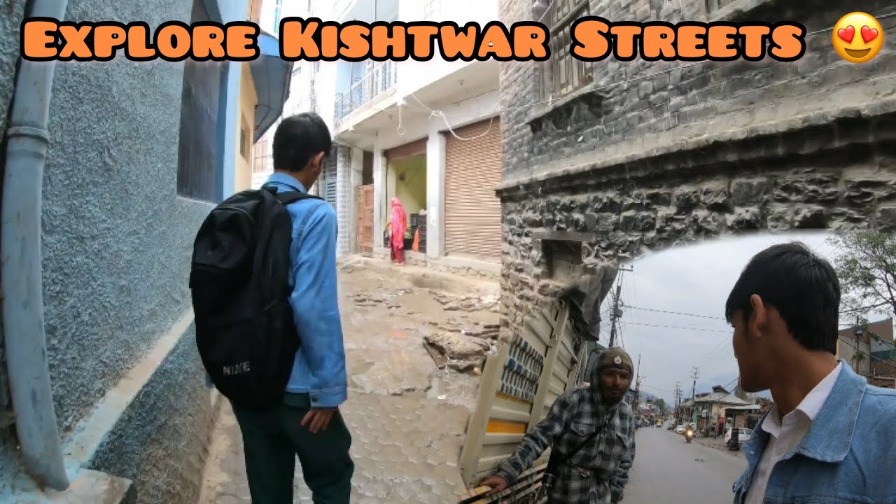 Explore Kishtwar Streets
