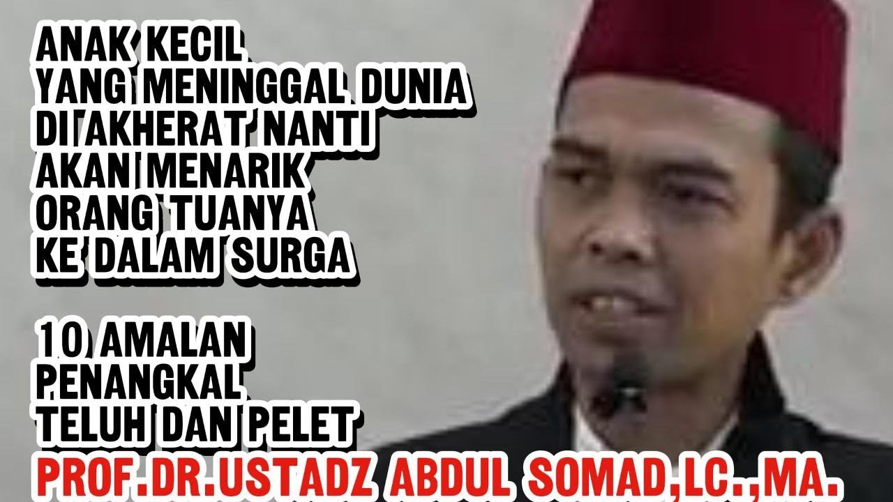 10 AMALAN PENANGKAL PELET DAN TELUH II ANAK YANG MENINGGAL AKAN MENARIK ORANG TUANYA KE DALAM SURGA