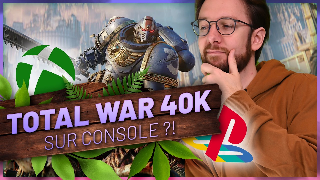 Les Total war sur console ? On en discute (et d'autres truc à propos de Total war 40k)