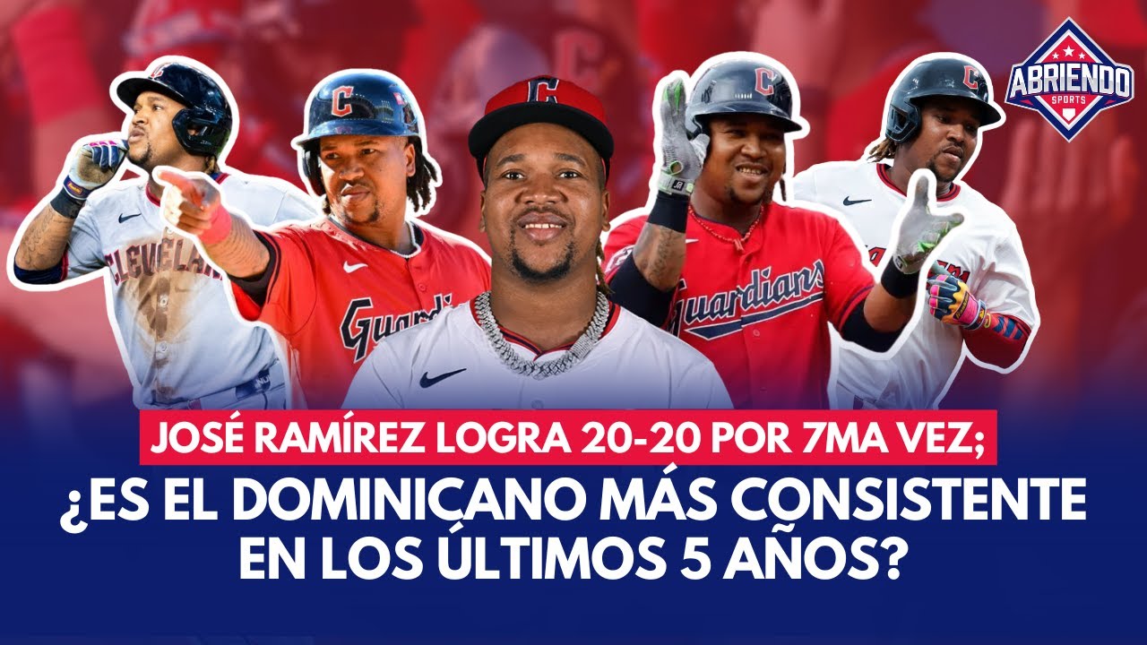 JOSÉ RAMÍREZ LOGRA 20-20 POR 7MA VEZ; ¿ES EL DOMINICANO MÁS CONSISTENTE EN LOS ÚLTIMOS 5 AÑOS?