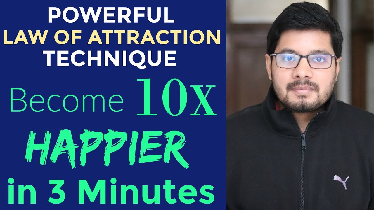 HOW TO Become 10 TIMES Happier in 3 Minutes & Use LAW OF ATTRACTION Easily - 