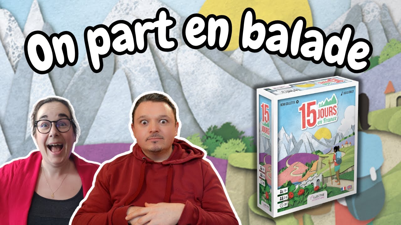15 jours en France : Explication et partie du jeu