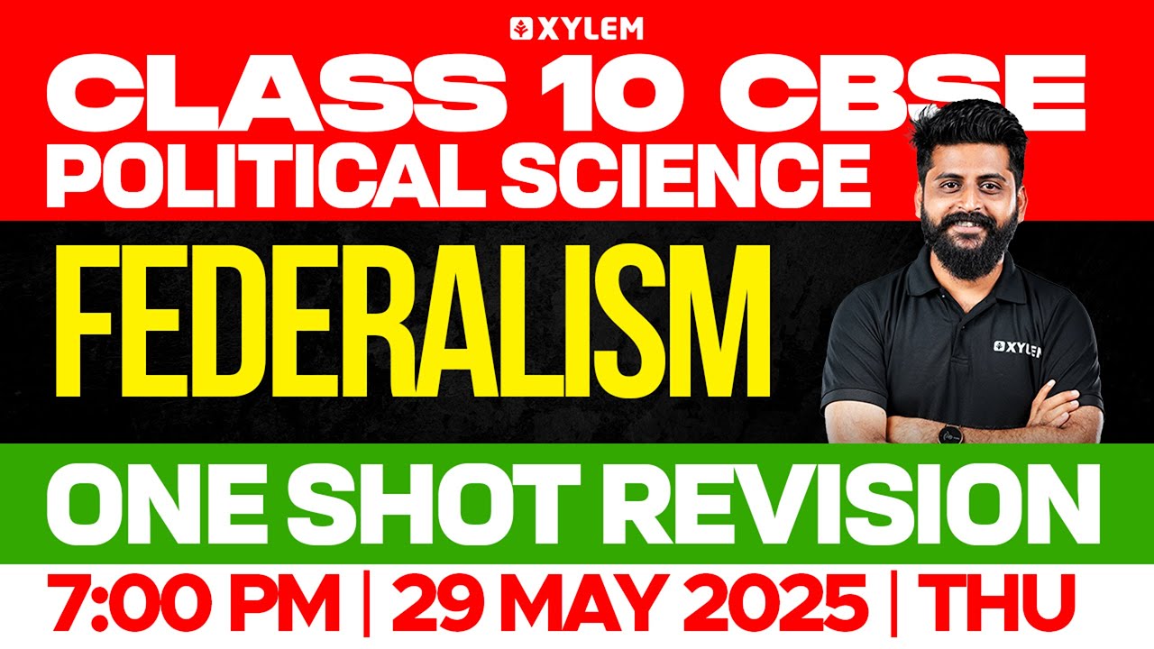 Class 10 CBSE Political Science: Federalism | One Shot Revision | Xylem Class 10 CBSE