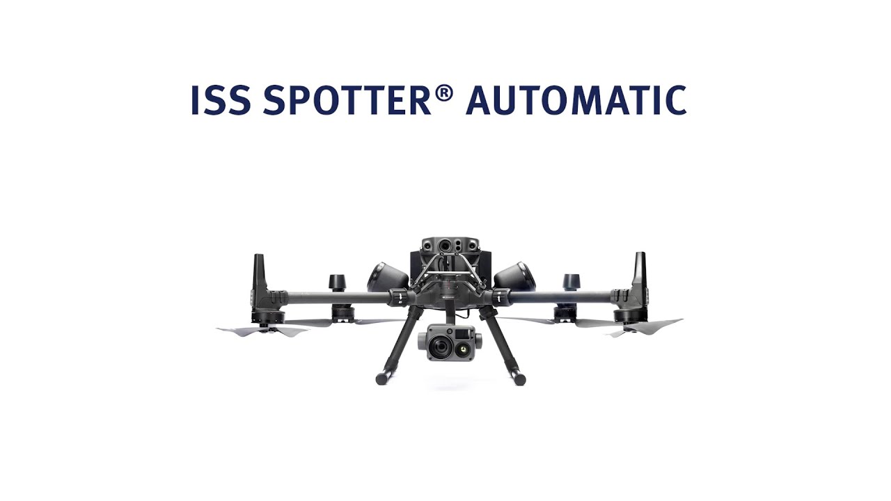 ISS SPOTTER® Automatic, the autonomous surveillance drone