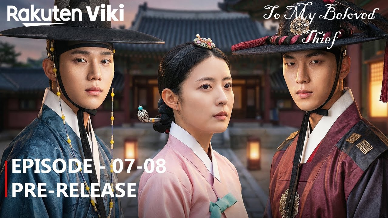 To My Beloved Thief | Episode 7&ndash;8 Preview & Spoiler | Soul Restored, Truth Exposed? | ENG SUB