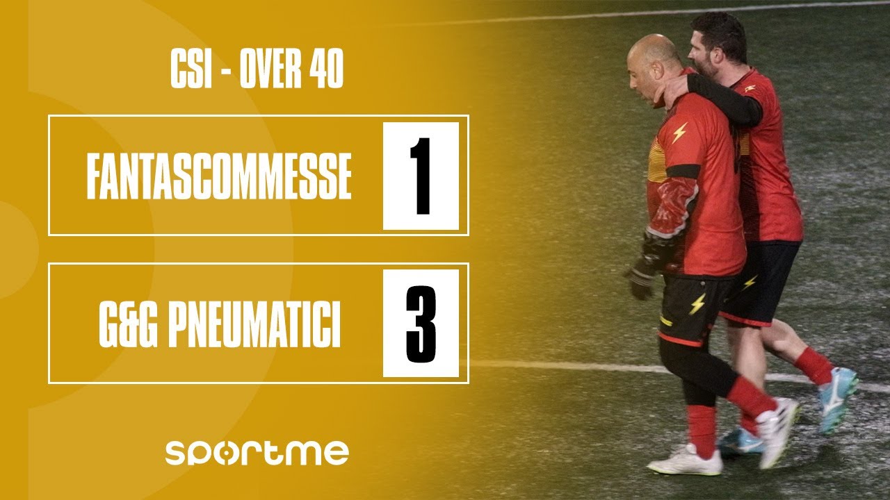 CSI Over40 | Fantascommesse vs G&G Pneumatici