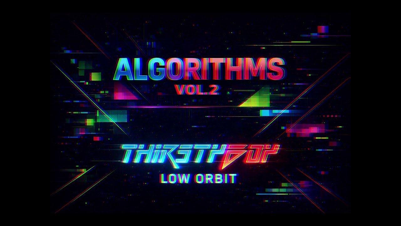 THIRSTYBOY - LOW ORBIT -ALGORITHMS VOL 2 (Drum n Bass)