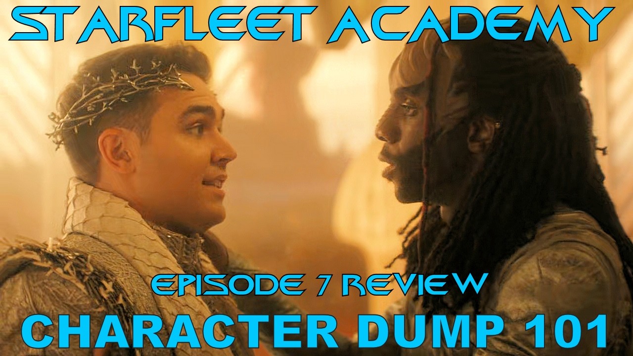 Starfleet Academy Episode 7 - Ko'Zeine - Character Build-up? Ever Hear of it?