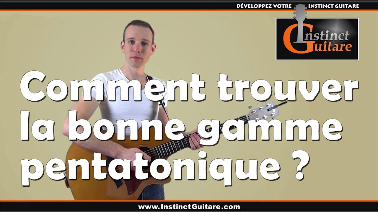 Comment trouver la pentatonique qui correspond à un morceau ?