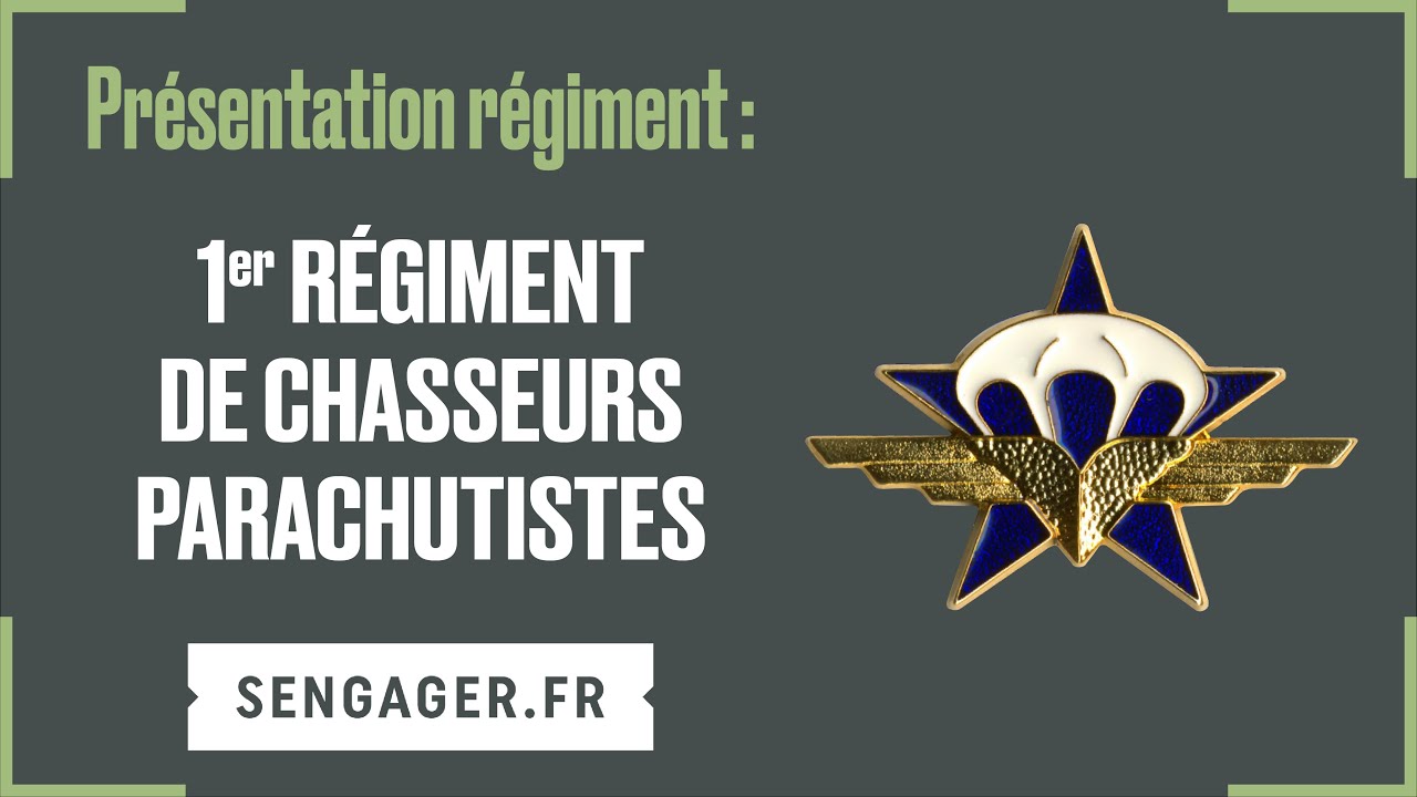 Pr&eacute;sentation du 1er R&eacute;giment de chasseurs parachutistes