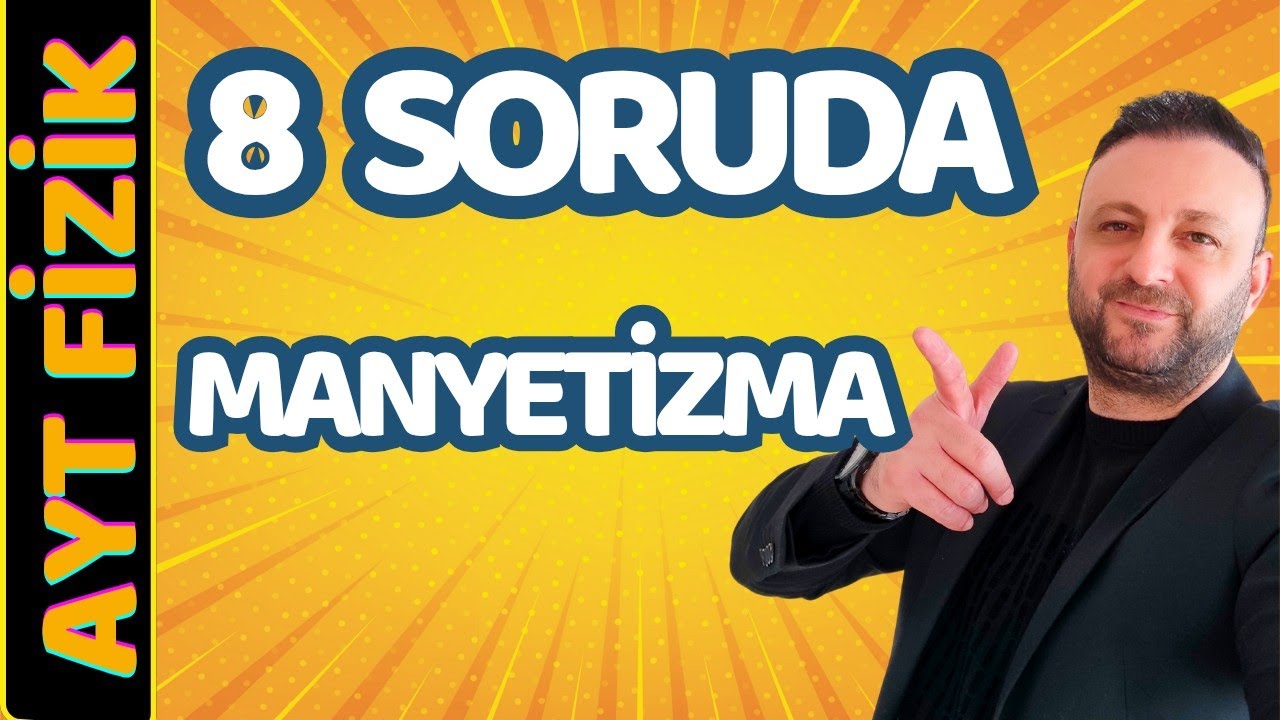 8 SORUDA MANYETİZMA FULL TEKRAR | AYT Fizik Sorularla Full Tekrar 2025