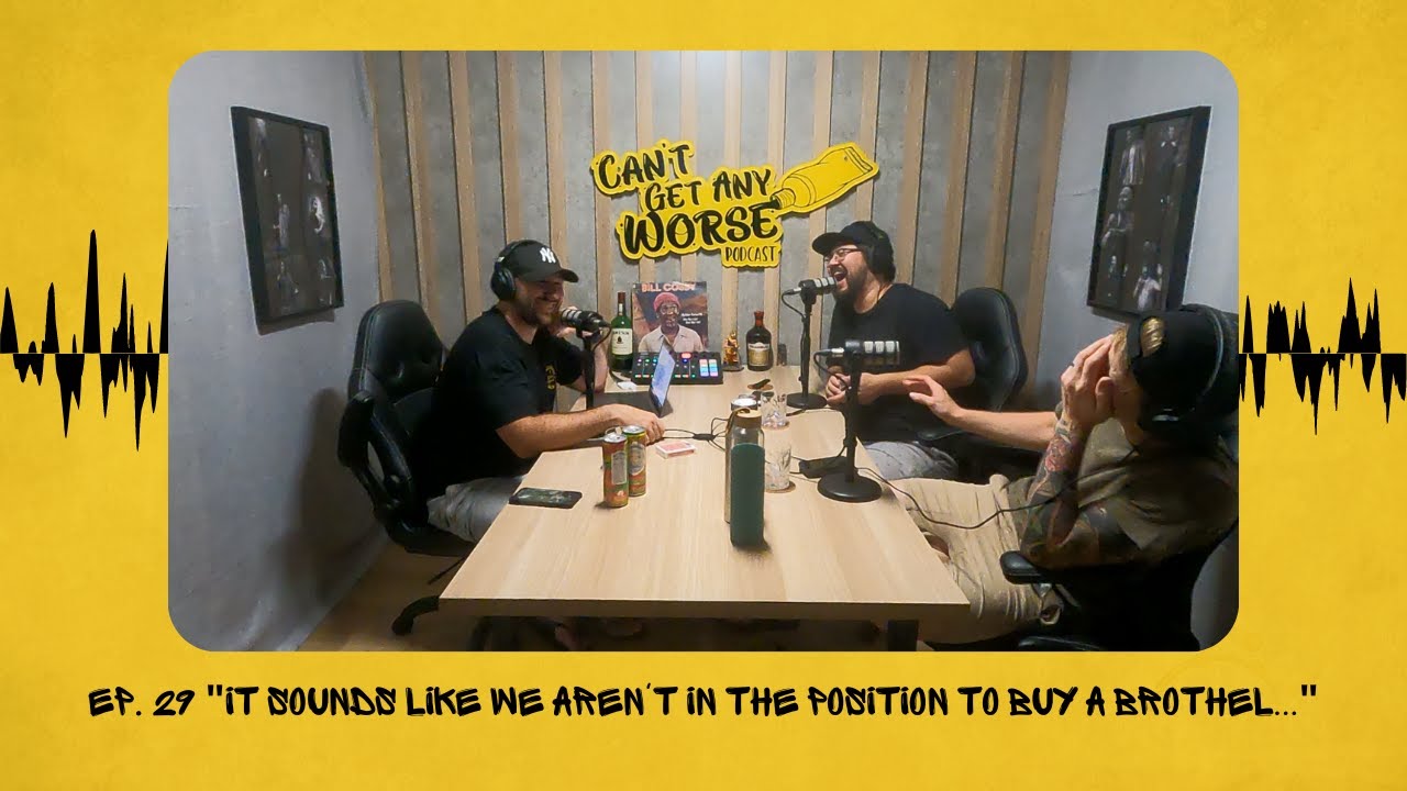 Ep. 29 "It Sounds Like We Aren't In The Position To Buy a Brothel…"