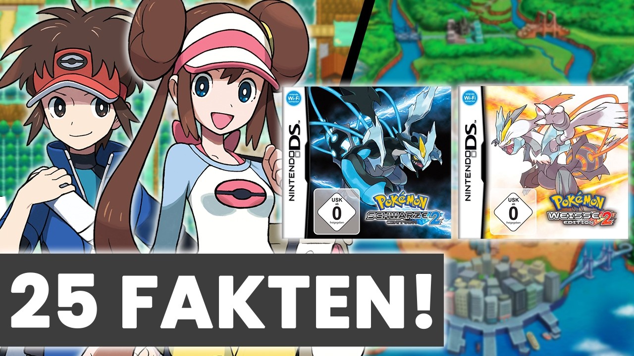 25 FAKTEN &uuml;ber Pok&eacute;mon SCHWARZ 2 & WEIẞ 2 welche du vielleicht nicht kennst!