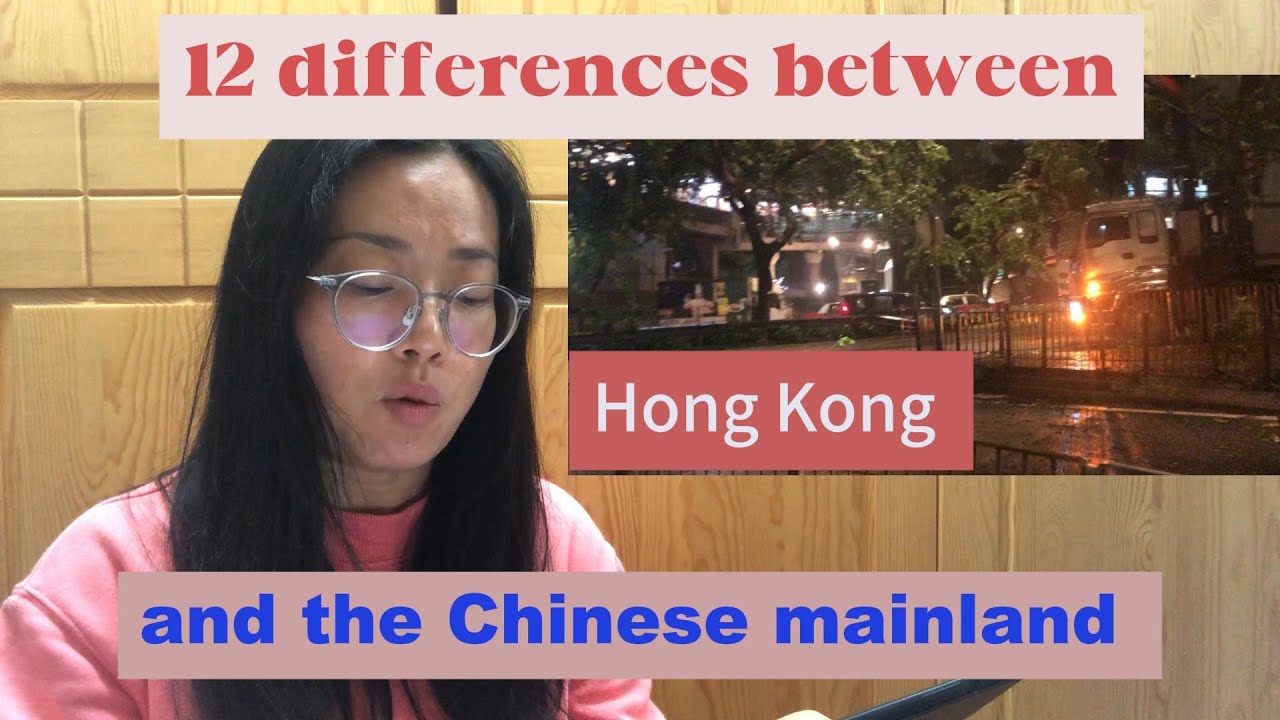 I found 12  differences between Hong Kong and the Chinese mainland after 2 weeks holiday  there