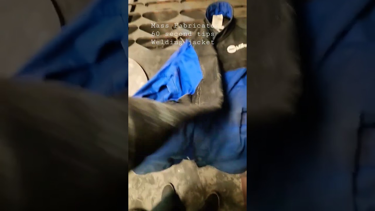 Mass Fabricator 60 second tips Welding jacket 