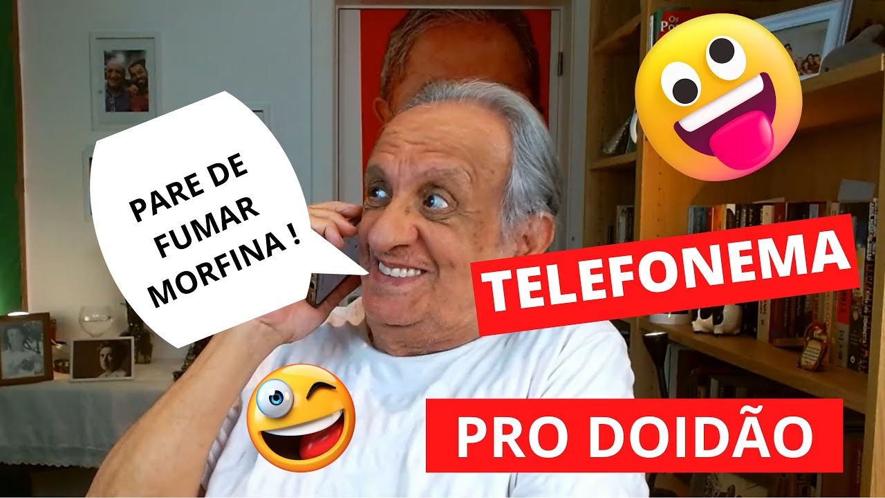 TELEFONEMA PRO DOIDÃO. PARE DE FUMAR MORFINA !