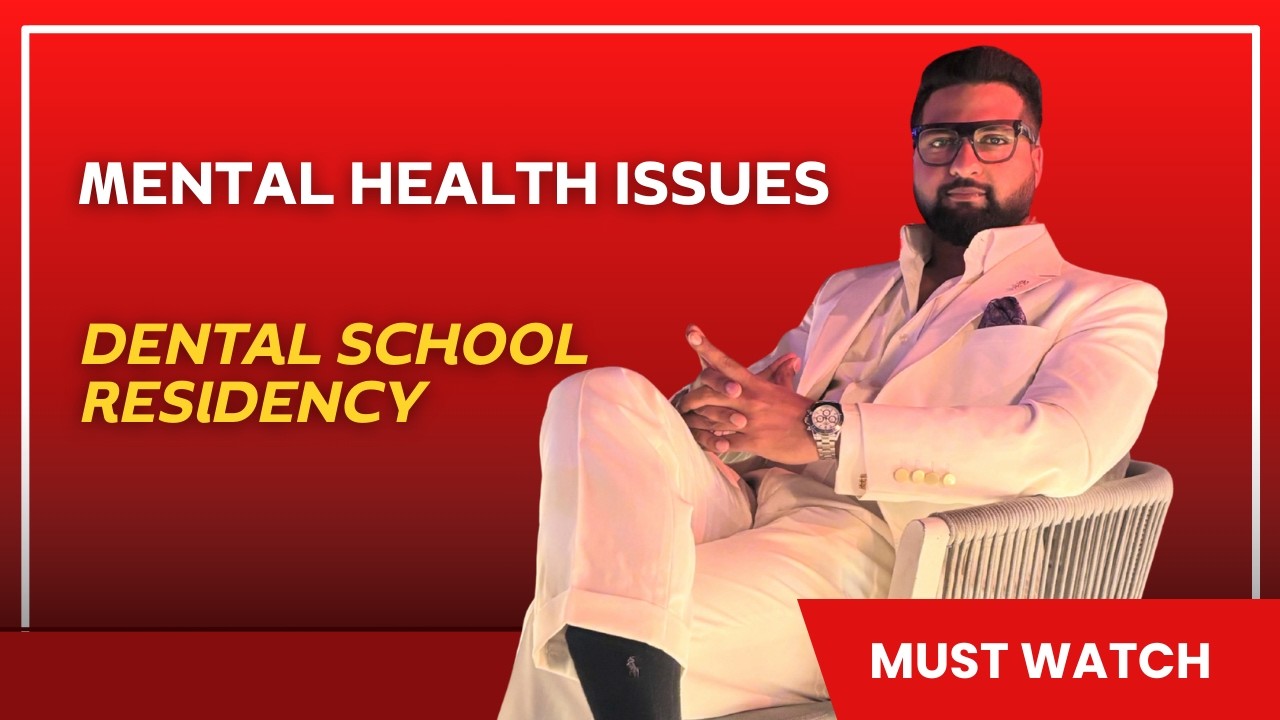How to deal with Mental Issues during Dental School/ Residency Programs