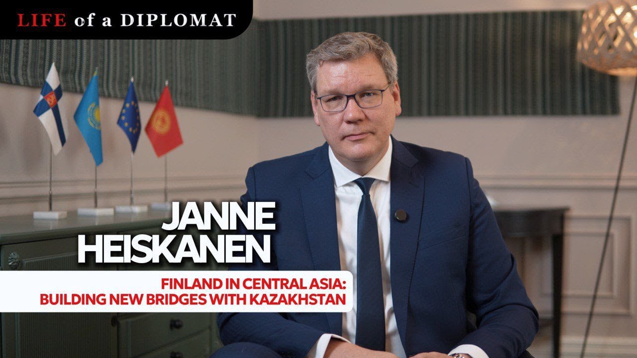 Finland in Central Asia: Building New Bridges with Kazakhstan | Life of a Diplomat