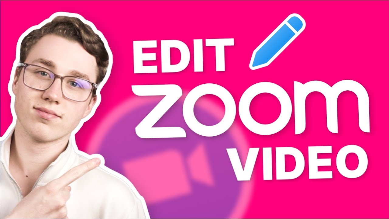 How To Edit a Recorded Zoom Video