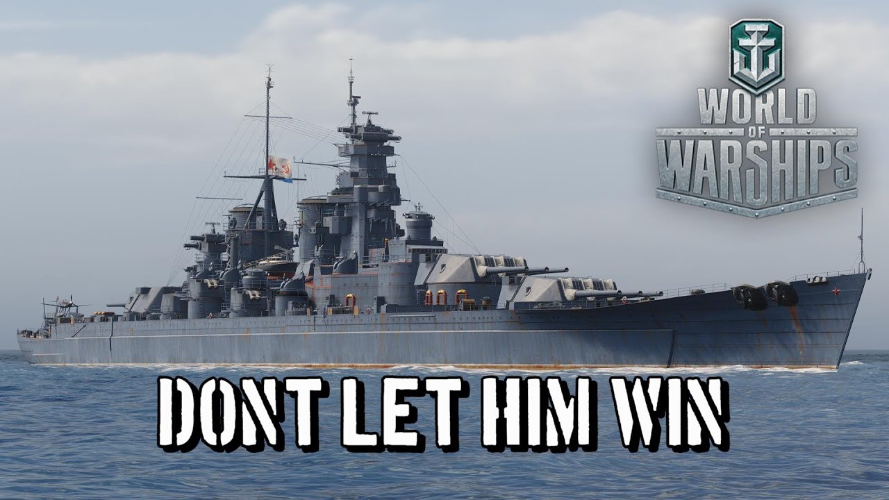 World of Warships - Don't Let Him Win