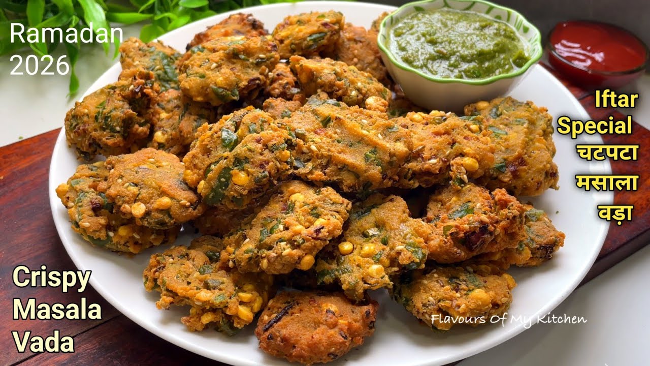 Sirf 10 min me banaye Ramzan Iftar ke liye Chatpata Chana Dal Vada | मसाला वड़ा /पकौड़ी 