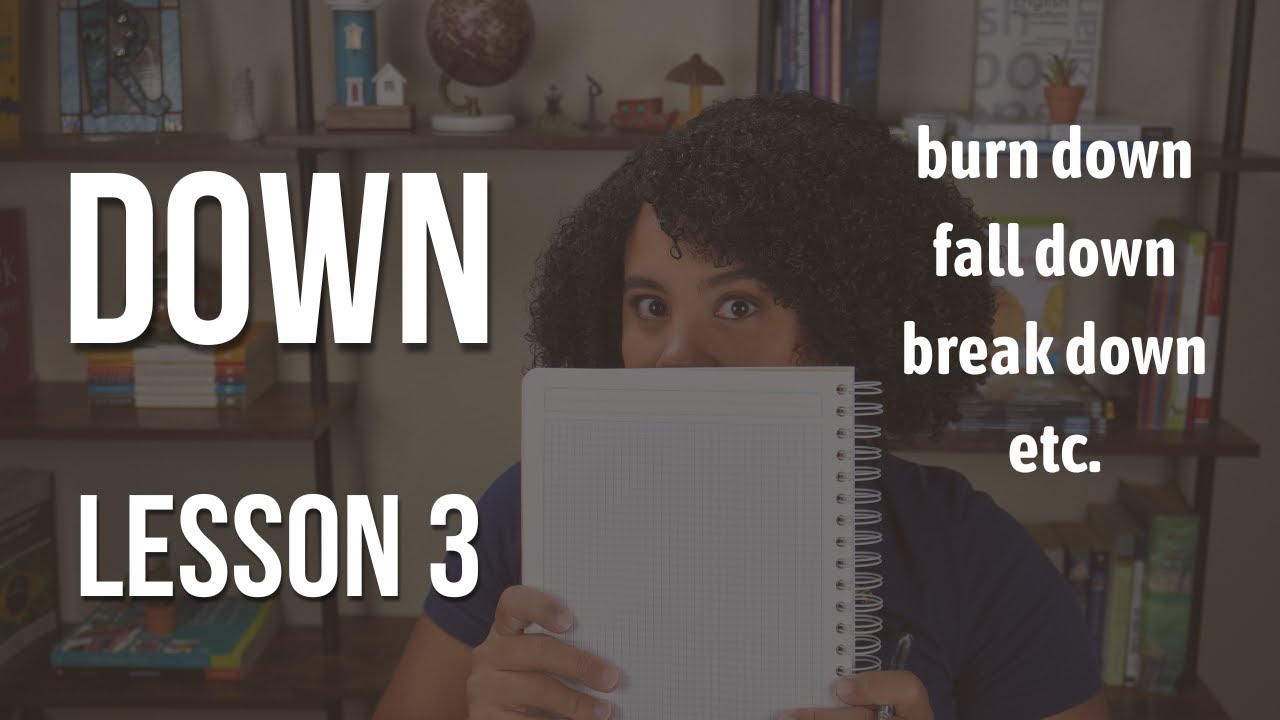 Common English Phrasal Verbs with DOWN for Everyday Conversation/ Demystifying Phrasal Verbs Week