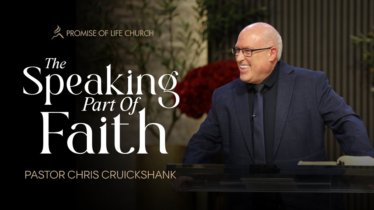 The Speaking Part Of Faith | Pastor Chris Cruickshank | Wed. Jan. 28, 2026