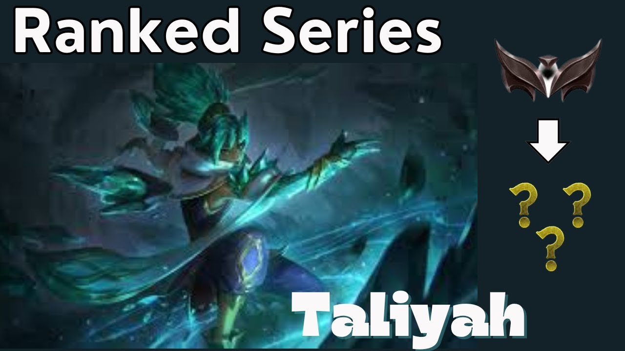 Taliyah... Survival of The Fittest