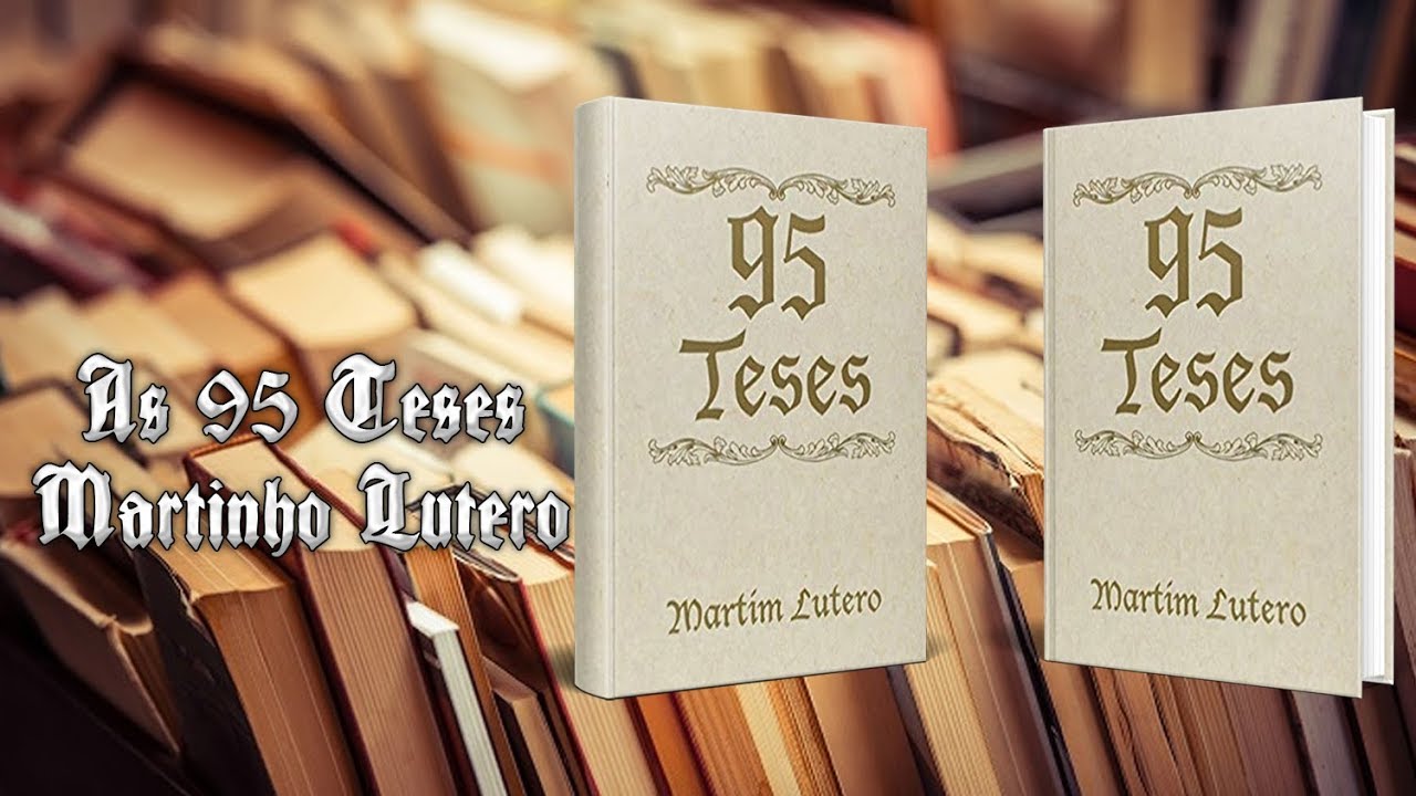 AS 95 TESES | MARTINHO LUTERO