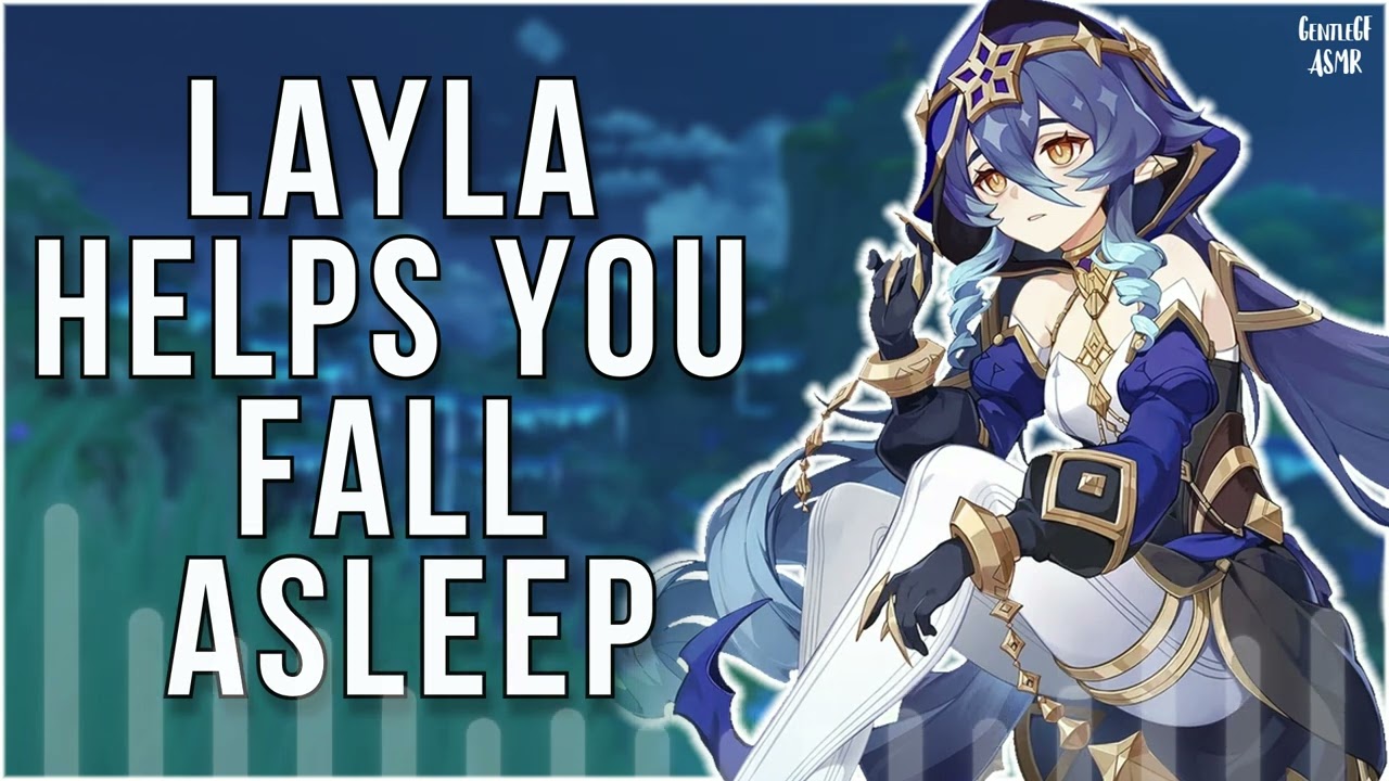 [F4A] Layla Helps You Fall Asleep | Genshin Impact Sleep Aid ASMR