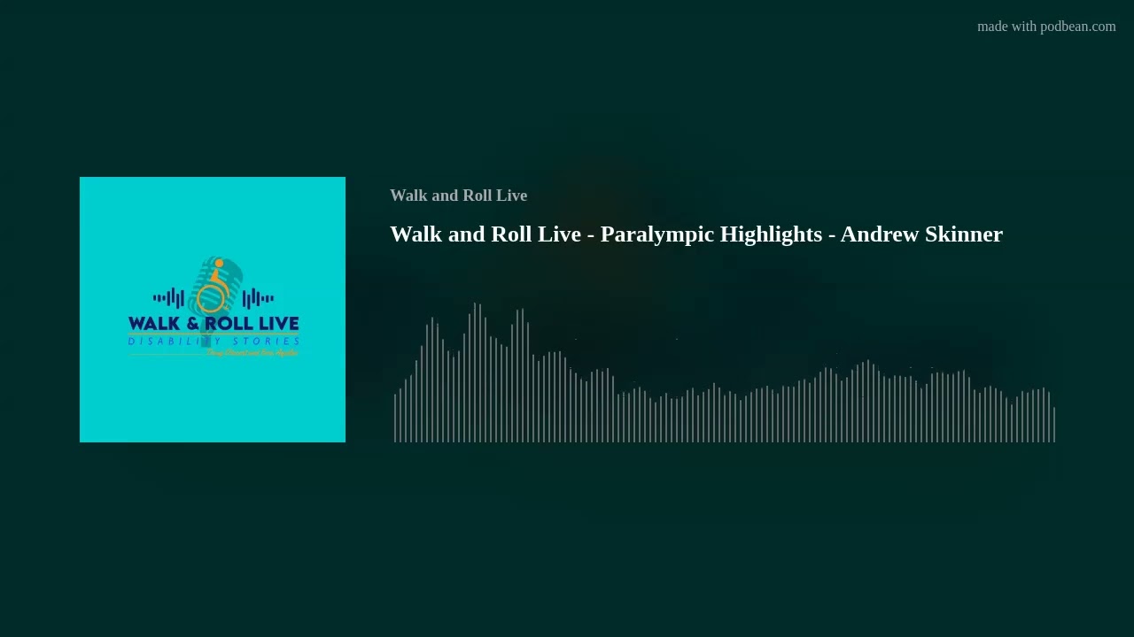 Walk and Roll Live - Paralympic Highlights - Andrew Skinner