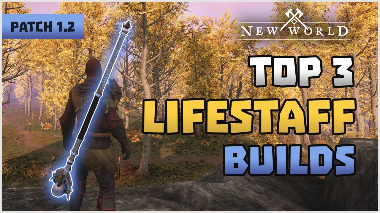 Top 3 Life Staff Builds For Patch 1.2 - PVE/PVP - New World