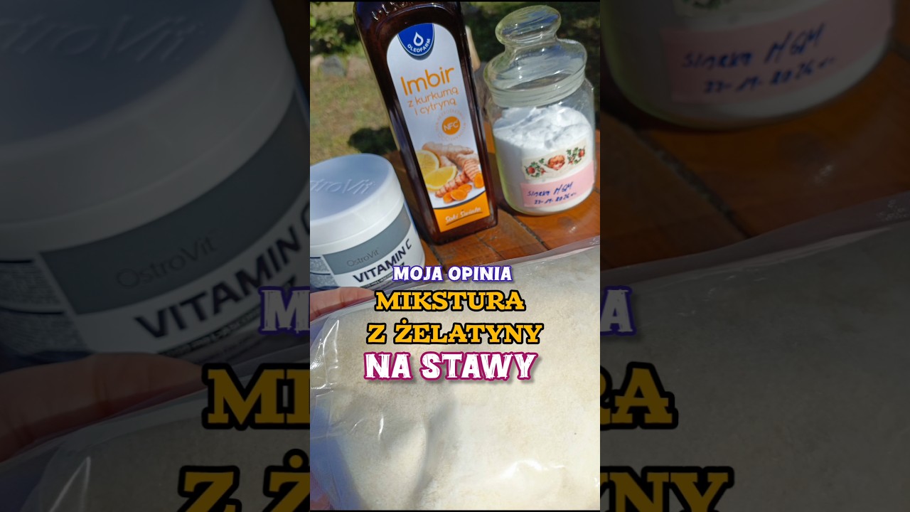 Mikstura z żelatyny (+ Wit C , MSM) na stawy 🦵- Moja opinia.