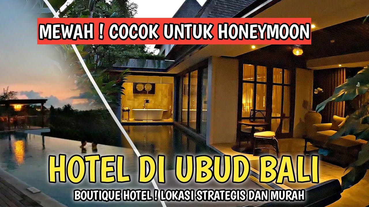 HOTEL ROMANTIS DAN LOKASI STRATEGIS DI UBUD ! GOYA BOUTIQUE RESORT UBUD BALI