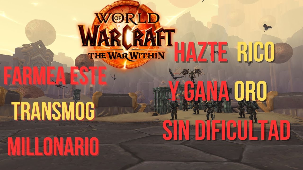 Farmea este TRANSMOG y sé RICO-Gana Oro y haz Millones Fácilmente-World of Warcraft The War Within