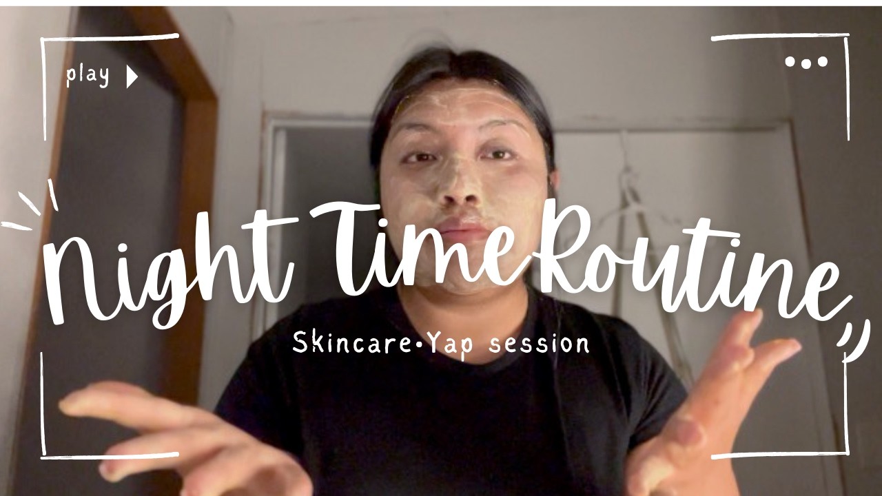 Night Routine + Life lately… 💭🌙🧖‍♀️