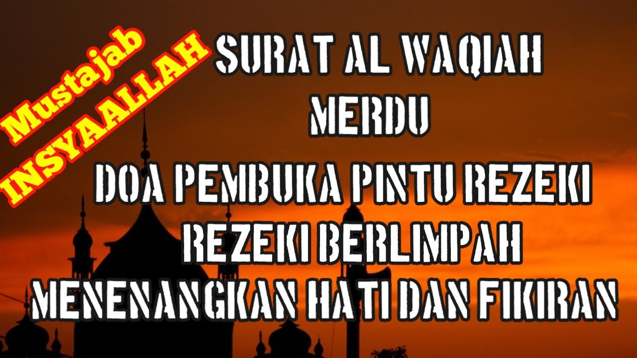 BAROKAH SURAT AL-WAQIAH;PEMBUKA PINTU REZEKI;REZEKI BERLIMPAH,HUTANG TERLUNASI,DENGARKAN SETIAP HARI