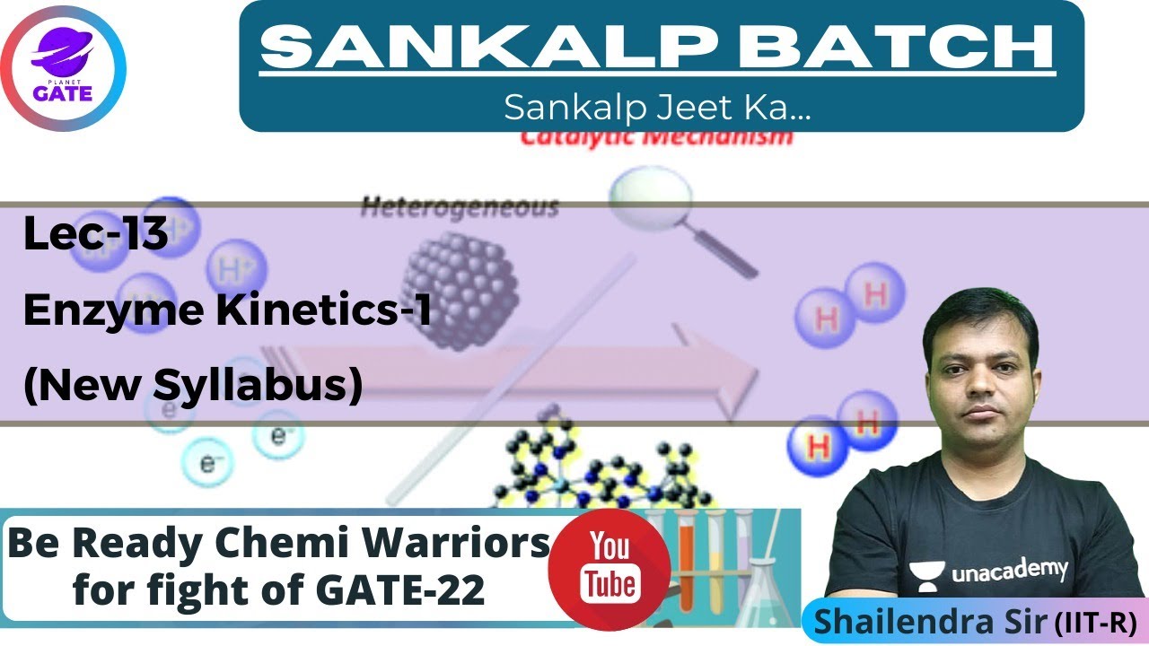 L 13  | Enzyme Kinetics-1 | Heterogeneous Reaction System  | CRE  #GATE2022