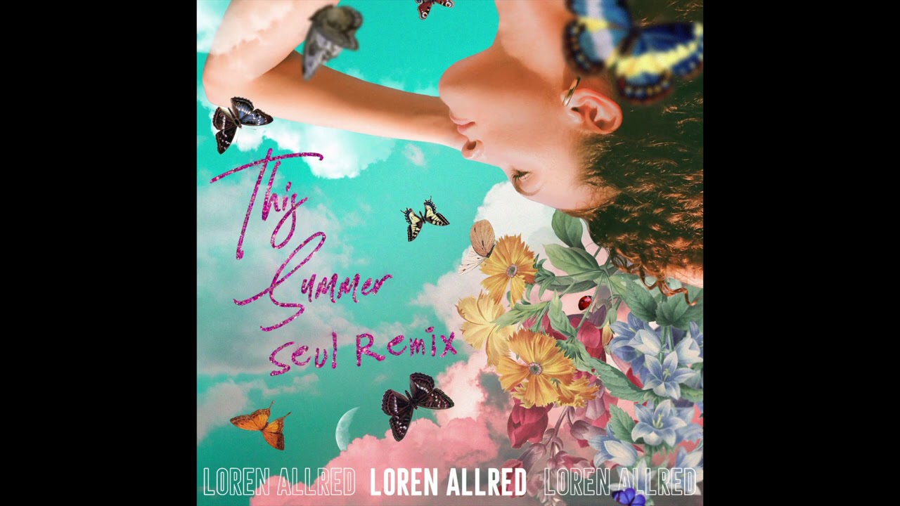 This Summer (Seul Remix) - Loren Allred - Official Audio