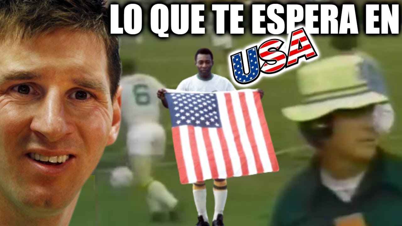 Lo que va a vivir Messi en la MLS | El debút de Pelé  ̶c̶o̶n̶ ̶u̶n̶ ̶p̶i̶b̶e̶ en el Soccer de EEUU