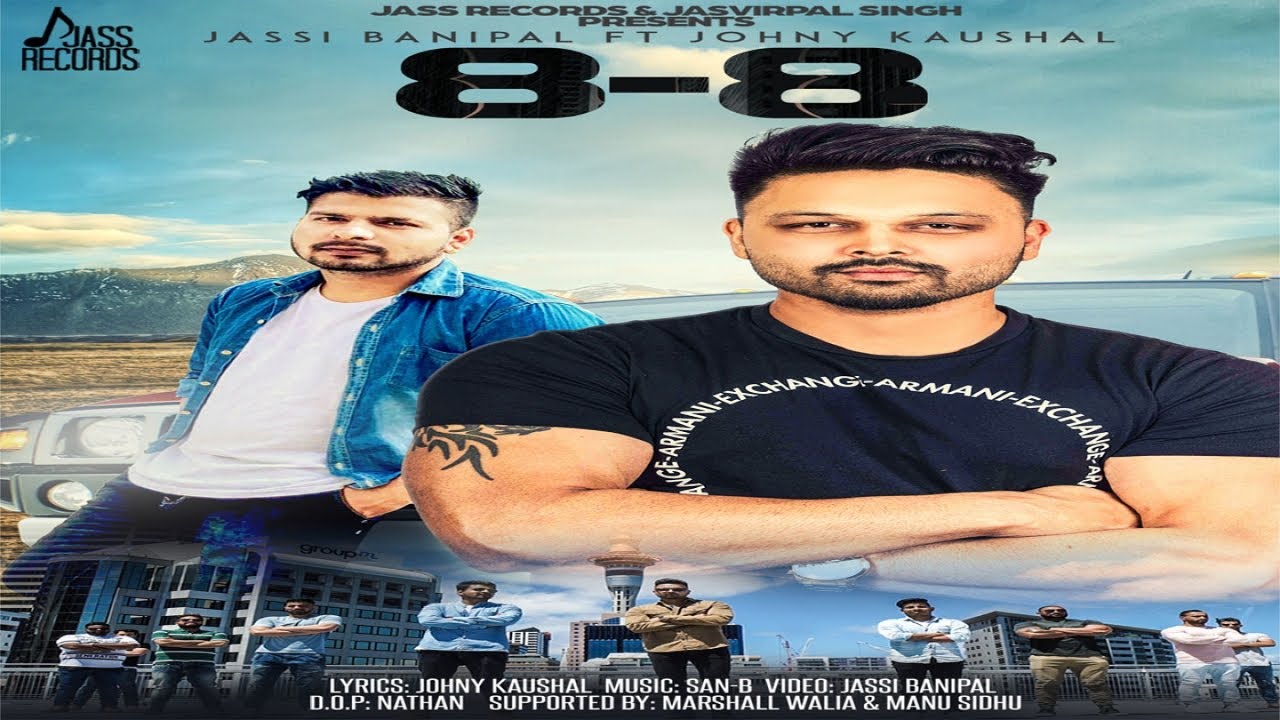 8-8 | (Official Music Video) | Jassi Banipal Ft. Johny kaushal  | San-B |  Songs 2018 | Jass Records