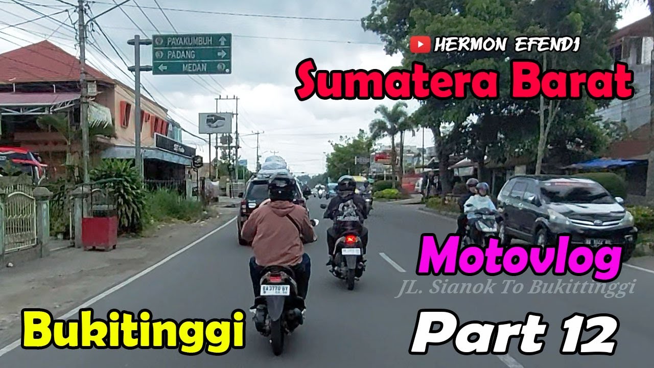 Motovlog Bukitinggi Sumatera Barat Part 12 ....