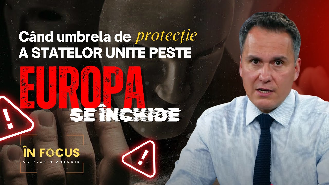 În Focus cu Florin Antonie | Când umbrela de protecție a Statelor Unite peste Europa se închide