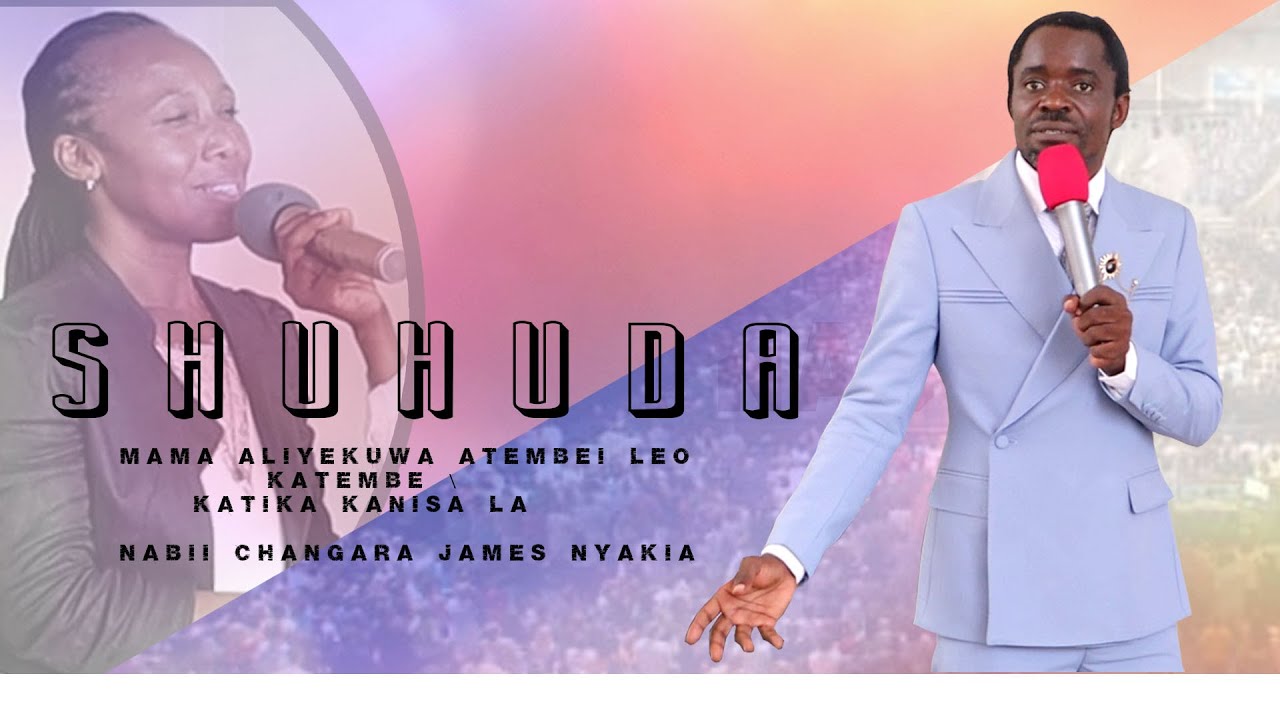 MAMA ALIPOOZA MWILI ATEMBEA KWA  NABII CHANGARA  JAMES NYAKIA
